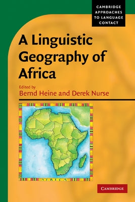 A Linguistic Geography of Africa by Heine, Bernd