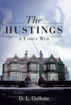 The Hustings: A Family Web: A Family Web by Gollnitz, D. L.