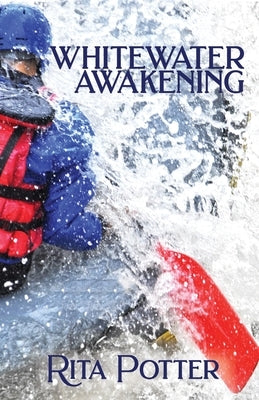 Whitewater Awakening by Potter, Rita