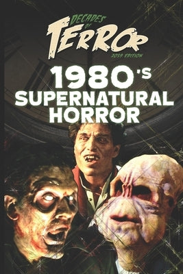 Decades of Terror 2019: 1980's Supernatural Horror by Hutchison, Steve