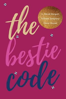 The Bestie Code by Symphony, Tavonna