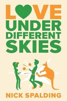 Love... Under Different Skies by Spalding, Nick