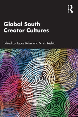 Global South Creator Cultures by Bidav, Tugce