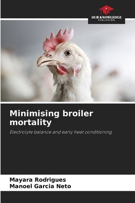 Minimising broiler mortality by Rodrigues, Mayara