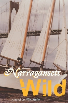 Narragansett Wild by Major, Niles