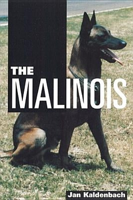 The Malinois by Kaldenbach, Jan