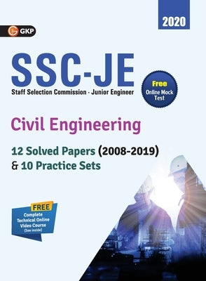 Ssc Je 2020: Civil Engineering - 12 Solved Paper (2008-19) & 10 Practice Sets by Gkp
