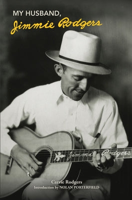 My Husband, Jimmie Rodgers by Rodgers, Carrie