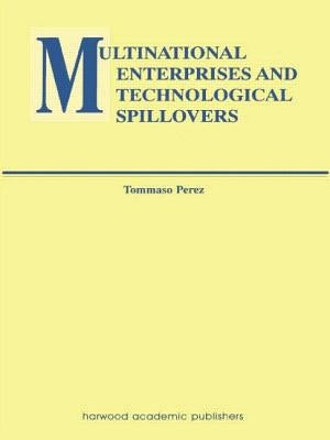Multinational Enterprises and Technological Spillovers by Perez, Tommaso