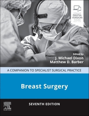 Breast Surgery: A Companion to Specialist Surgical Practice by Dixon, J. Michael