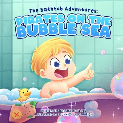 The Bathtub Adventures: Pirates on the Bubble Sea by Illustration, Sunkies