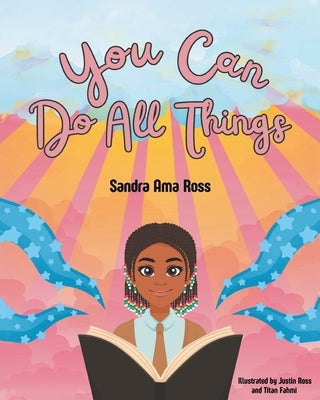 You Can Do All Things by Ross, Sandra Ama