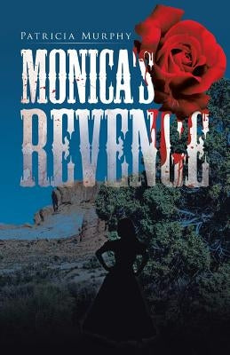 Monica's Revenge by Murphy, Patricia