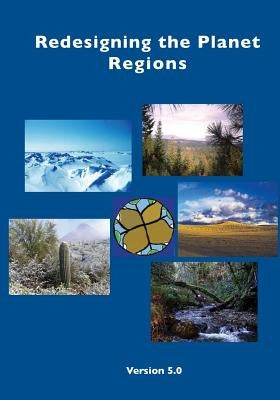 Redesigning the Planet: Regions: A Challenge to Create Wild Designs to Transform the Planet by Fox, Michael W.