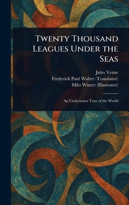 Twenty Thousand Leagues Under the Seas by Verne, Jules