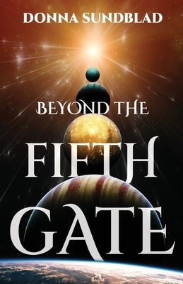 Beyond The Fifth Gate by Sundblad, Donna
