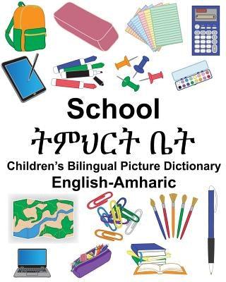 English-Amharic School Children's Bilingual Picture Dictionary by Carlson, Suzanne