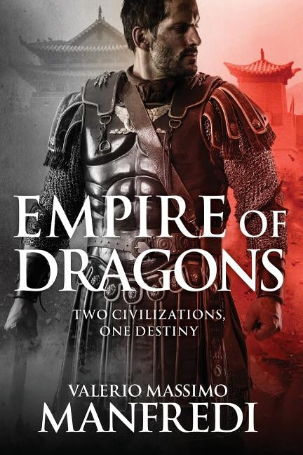 Empire of Dragons by Manfredi, Valerio Massimo