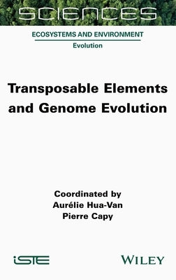 Transposable Elements and Genome Evolution by Hua-Van, Aur?lie