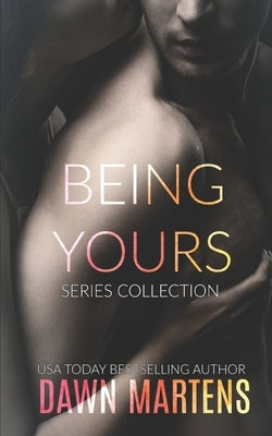 Being Yours by Martens, Dawn