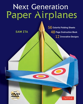 Next Generation Paper Airplanes Kit: Engineered for Extreme Performance, These Paper Airplanes Are Guaranteed to Impress: Kit with Book, 32 Origami Pa by Ita, Sam