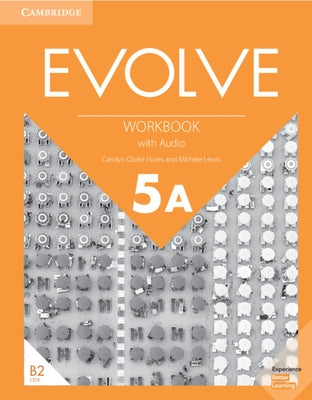 Evolve Level 5a Workbook with Audio by Flores, Carolyn Clarke