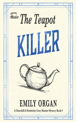 The Teapot Killer by Organ, Emily