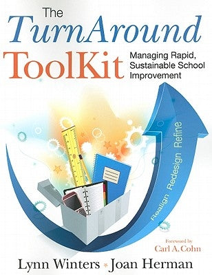 The TurnAround ToolKit: Managing Rapid, Sustainable School Improvement by Winters, Lynn S.