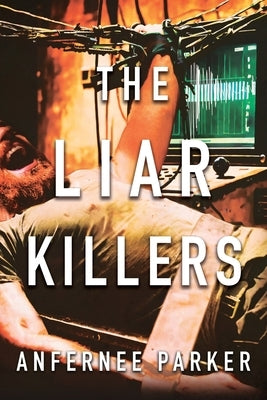 The Liar Killers by Parker, Anfernee