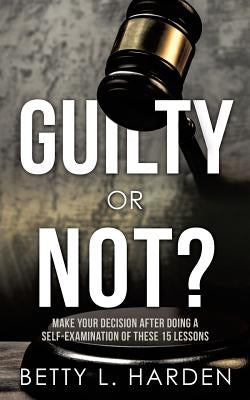 Guilty or Not? by Harden, Betty L.