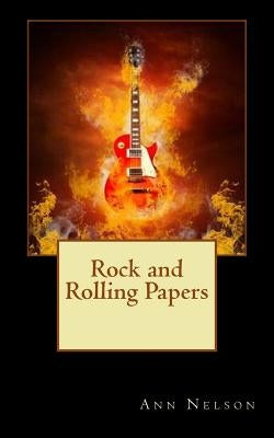 Rock and Rolling Papers by Nelson, Ann