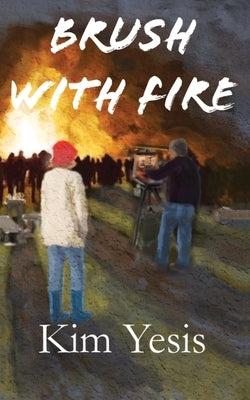 Brush with Fire by Yesis, Kim