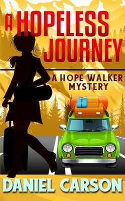 A Hopeless Journey by Carson, Daniel