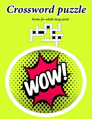 Crossword puzzle books for adults large print: Crossword game For Puzzle Lovers, Easy-to-Read large print crossword puzzle books for adults by Crossword-Pub