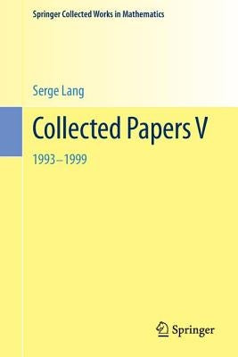 Collected Papers V: 1993-1999 by Lang, Serge