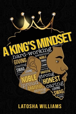 A King's Mindset by Williams, Latosha