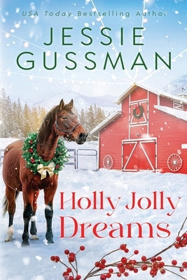 Holly Jolly Dreams by Gussman, Jessie