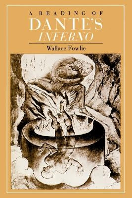 A Reading of Dante's Inferno by Fowlie, Wallace