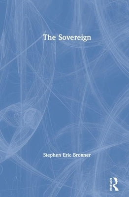 The Sovereign by Bronner, Stephen Eric