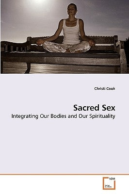 Sacred Sex by Cook, Christi
