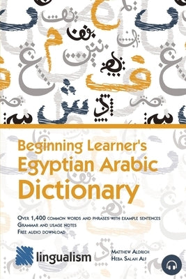 Beginning Learner's Egyptian Arabic Dictionary by Salah Ali, Heba