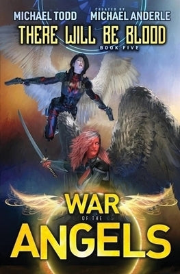 There Will be Blood by Todd, Michael
