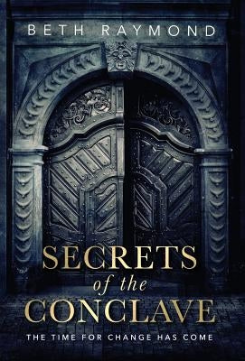 Secrets of the Conclave by Raymond, Beth