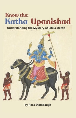 Know the: Katha Upanishad by Stambaugh, Ross