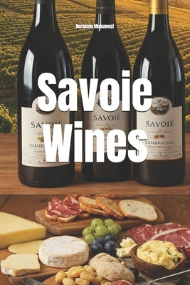 Savoie Wines by Musumeci, Bernardo