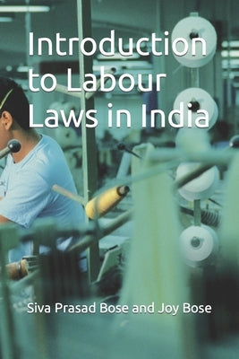 Introduction to Labour Laws in India by Bose, Joy