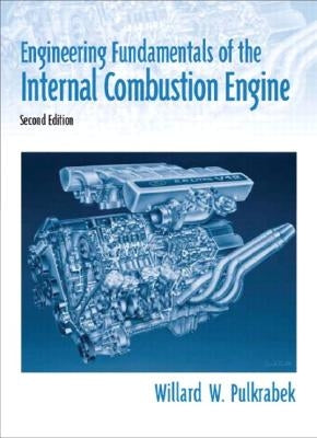 Engineering Fundamentals of the Internal Combustion Engine by Pulkrabek, Willard W.