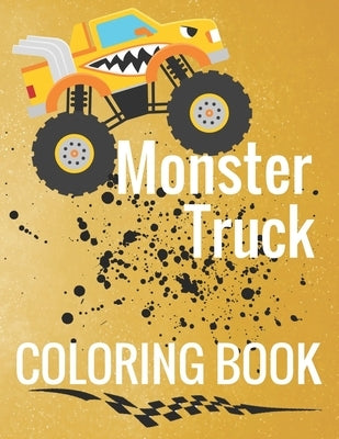 Monster Truck Coloring Book: Cool Off Road Rock Crawlers Color Pages for Boys by Creations, Ella Dawn