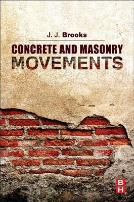 Concrete and Masonry Movements by Brooks, Jeffrey