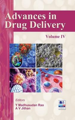 Advances in Drug Delivery: Volume -IV by Rao, Y. Madhusudan